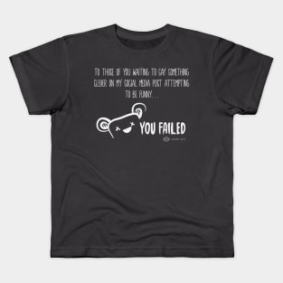 You Failed Kids T-Shirt